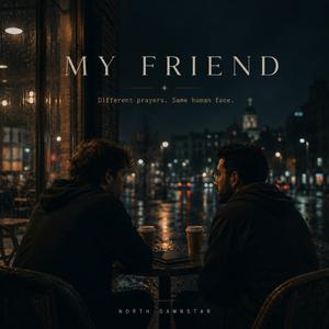 My Friend