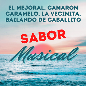 El Mejoral, Camaron Caramelo, la Vecinita, Bailando de Caballito