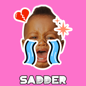 Sadder