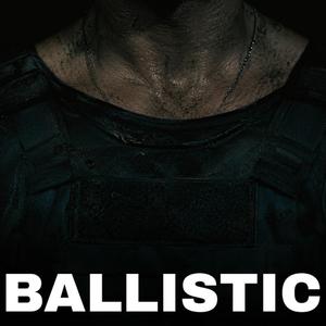 BALLISTIC