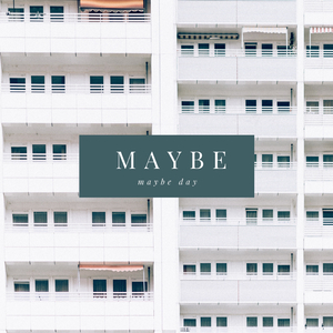 MAYBE DAY