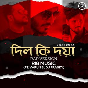 Dilki Doya (feat. VarunB & DJ Franky) (Rap Version) (Rap Version)