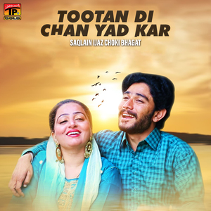 Tootan Di Chan Yad Kar