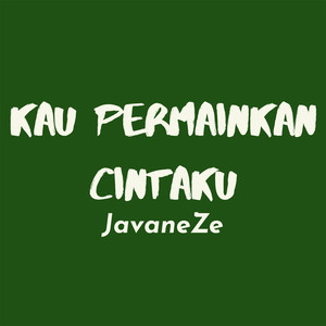 Kau Permainkan Cintaku