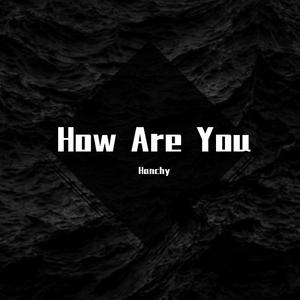 How Are You