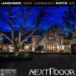 Next Door (feat. SNK Ngwako & Nate K9)