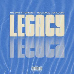 LEGACY (feat. BullDogg, Green P & Diplomat)