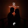 EKAE - Waste Your Time