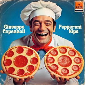 Pepperoni Nips (feat. Giuseppe Capezzoli)