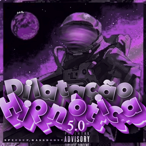 Dilatação Hipnótica 5.0 (Speed Up, Bass Boost)