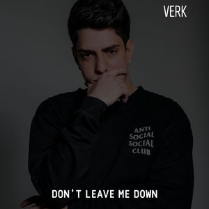 Don't Leave Me Down