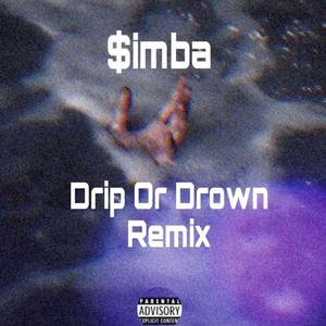 Drip or Drown (Remix)
