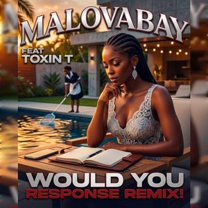 WOULD YOU RESPONSE (feat. Toxin T) (REMIX )