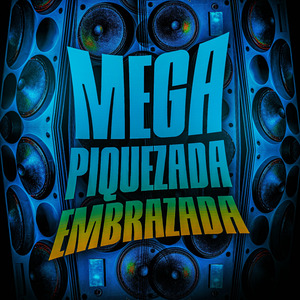 MEGA PIQUEZADA EMBRAZADA