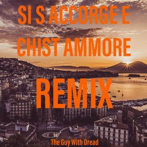 Si S Accorge E Chist Ammore (Remix)