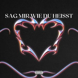 Sag mir wie du heisst