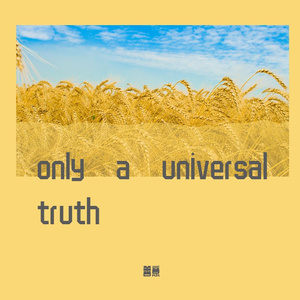only a universal truth