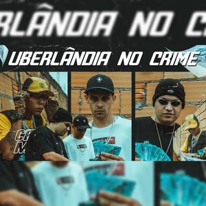 Uberlândia no Crime 3 (feat. MC TG & MC Rick do CP)