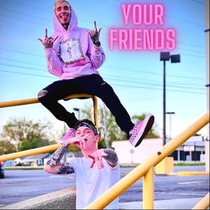 YOUR FRIENDS ! (feat. swiiif)