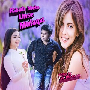 Raah Mein Unse Mulaqat