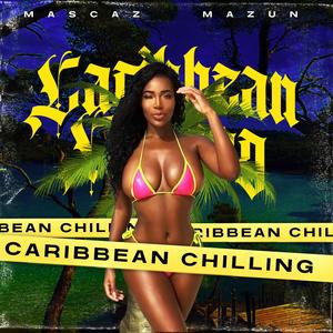 Caribbean Chilling (feat. Mazun)