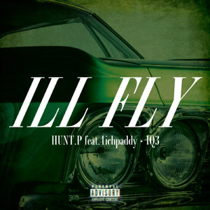 ILL FLY (feat. 1ich paddy & IQ3)