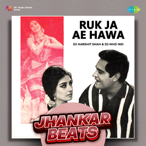 Ruk Ja Ae Hawa - Jhankar Beats