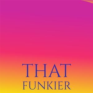 That Funkier