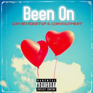 Been On (feat. Convolvment)