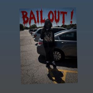 bail out !