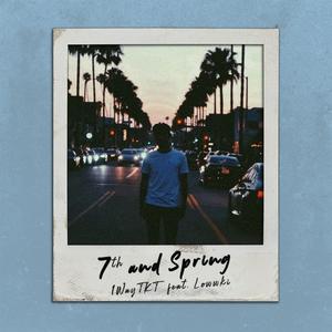 7th and Spring (feat. Lowwki)