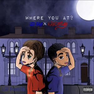WHERE YOU AT? (feat. KidCorley)