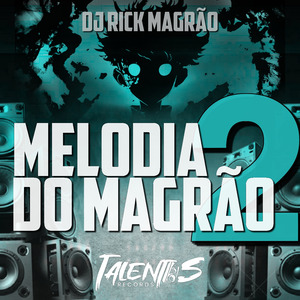 MELODIA DO MAGRÃO 2
