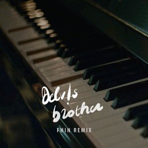 Brother (Fhin Remix)