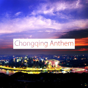 Chongqing Anthem (Original Mix)