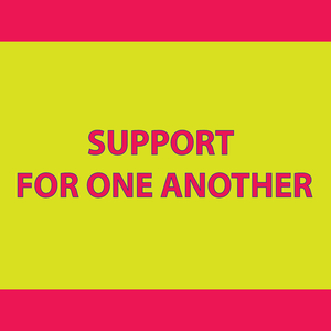 support for one another