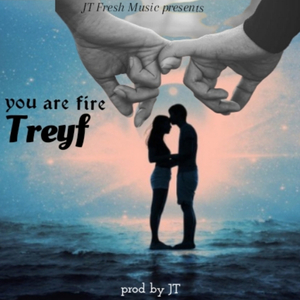 You Are Fire