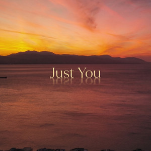Just You