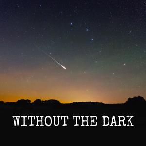 Without the Dark
