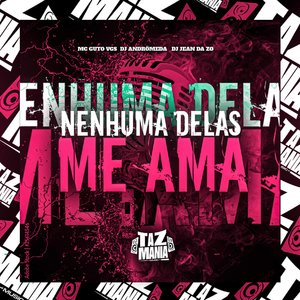 Nenhuma Delas Me Ama