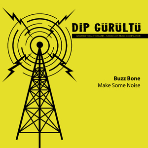 Make Some Noise (Dip Gürültü)