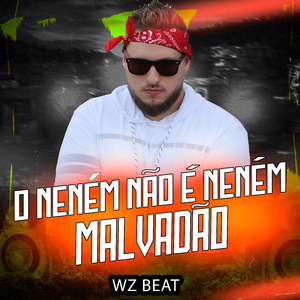 O Neném Não É Neném Malvadão