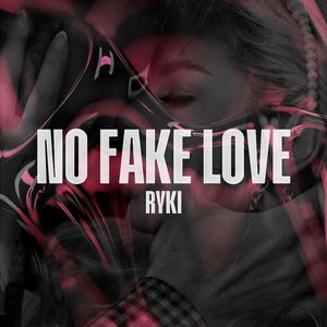 No Fake Love