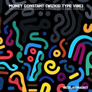 Money Constant (Wizkid Type Vibe)