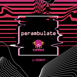 Perambulate