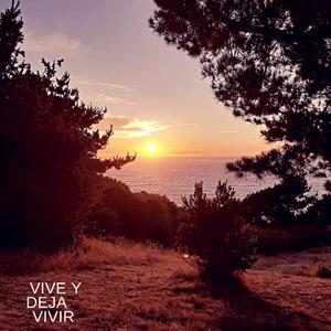 Vive y Deja Vivir