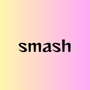 smash