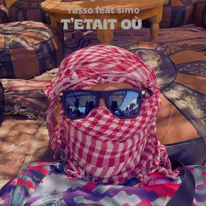 T'était où (feat. SIMO)