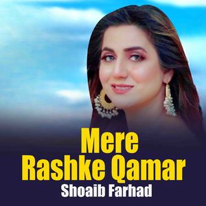 Mere Rashke Qamar