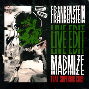Frankenstein (feat. Superior Core) (Live Edit)